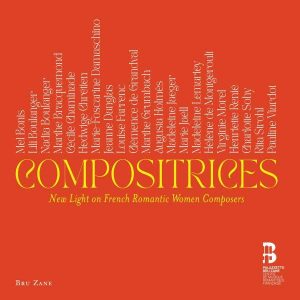 Compositrieces - New Light on French Romantic Women Composers